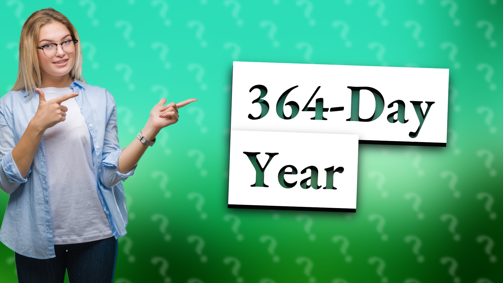 364-Day Year