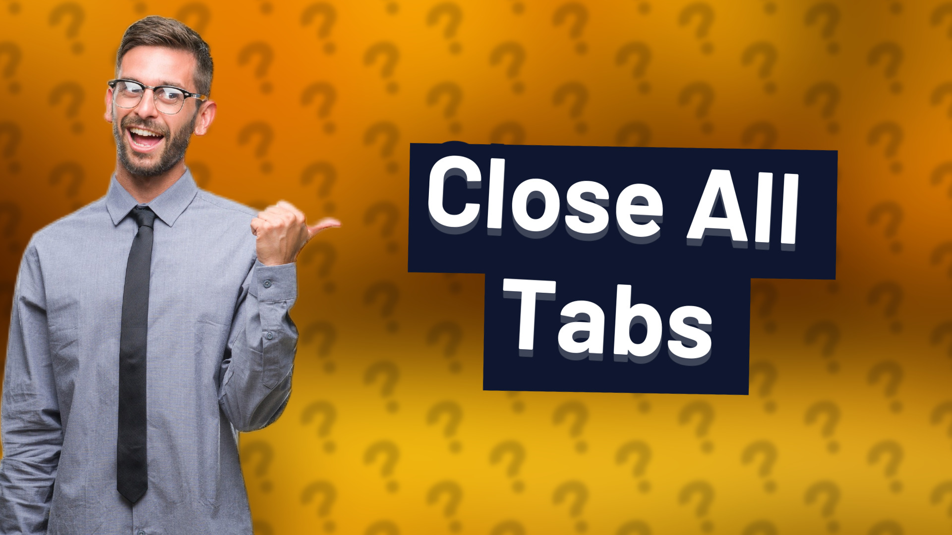Close All Tabs
