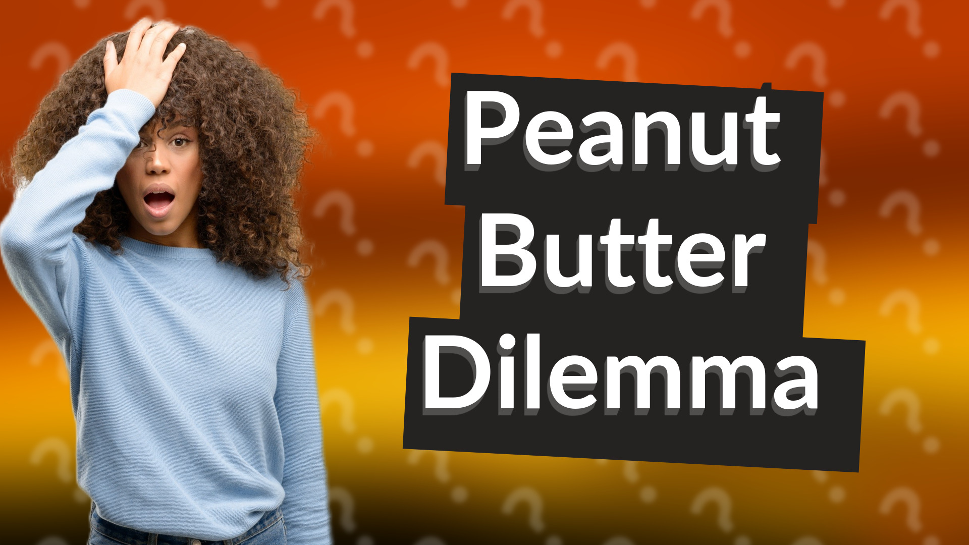Peanut Butter Dilemma