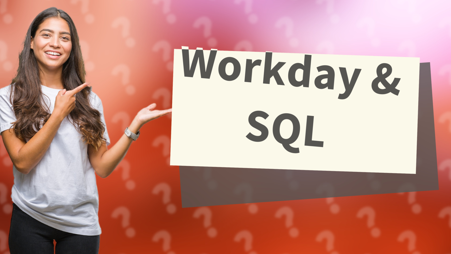 Workday & SQL