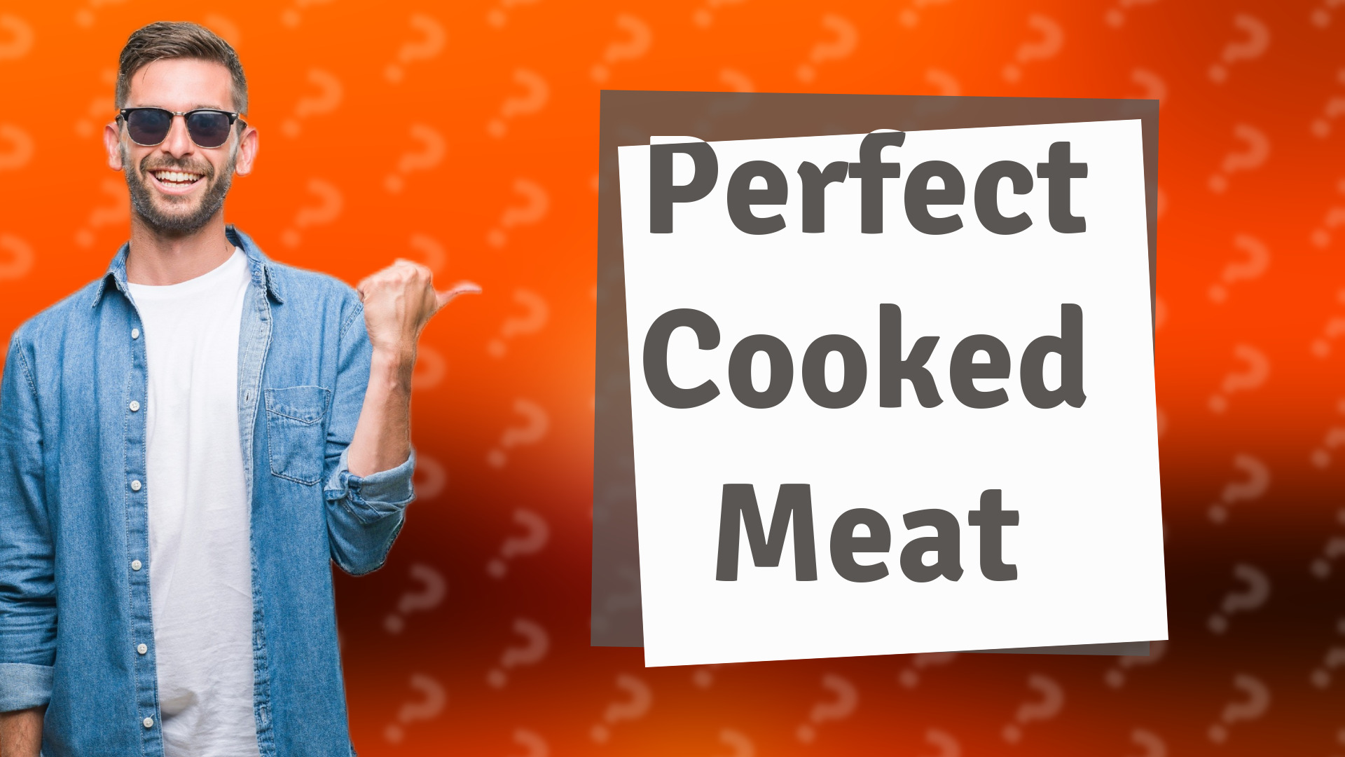 Perfect Cooked Meat