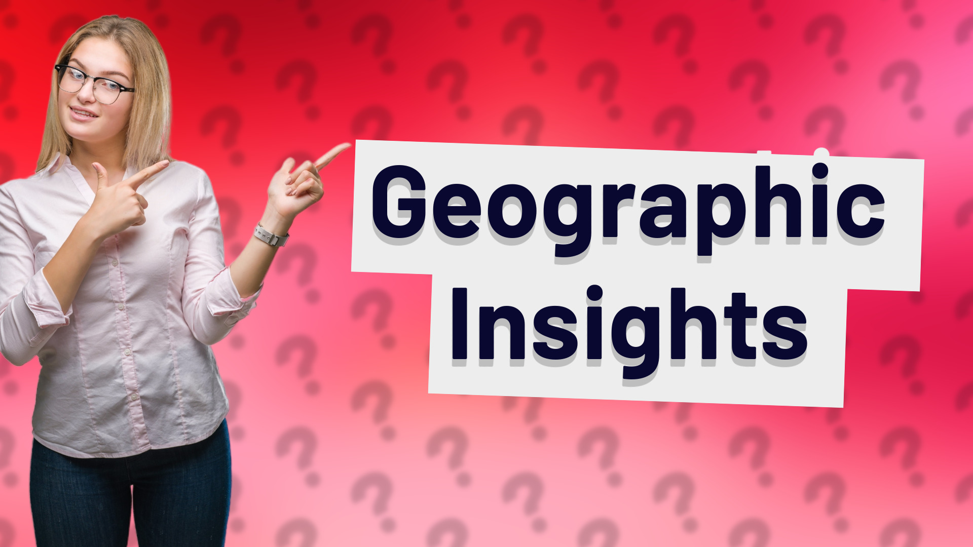 Geographic Insights