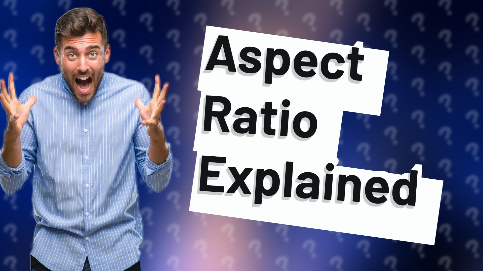 Aspect Ratio Explained