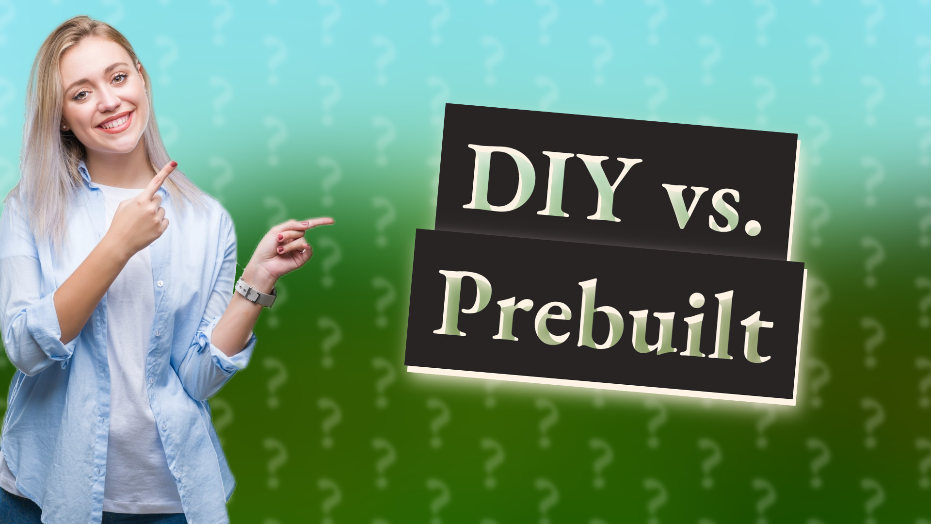 DIY vs. Prebuilt