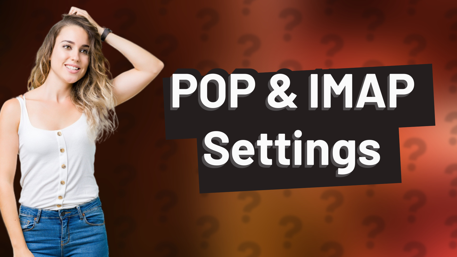 POP & IMAP Settings