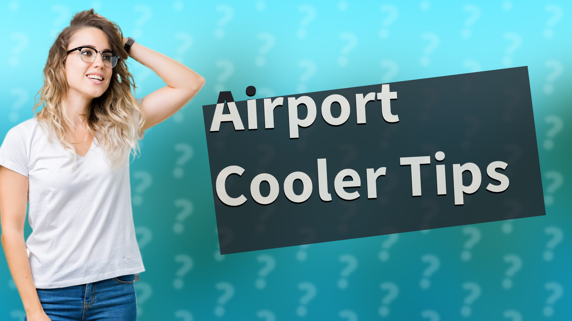 Airport Cooler Tips