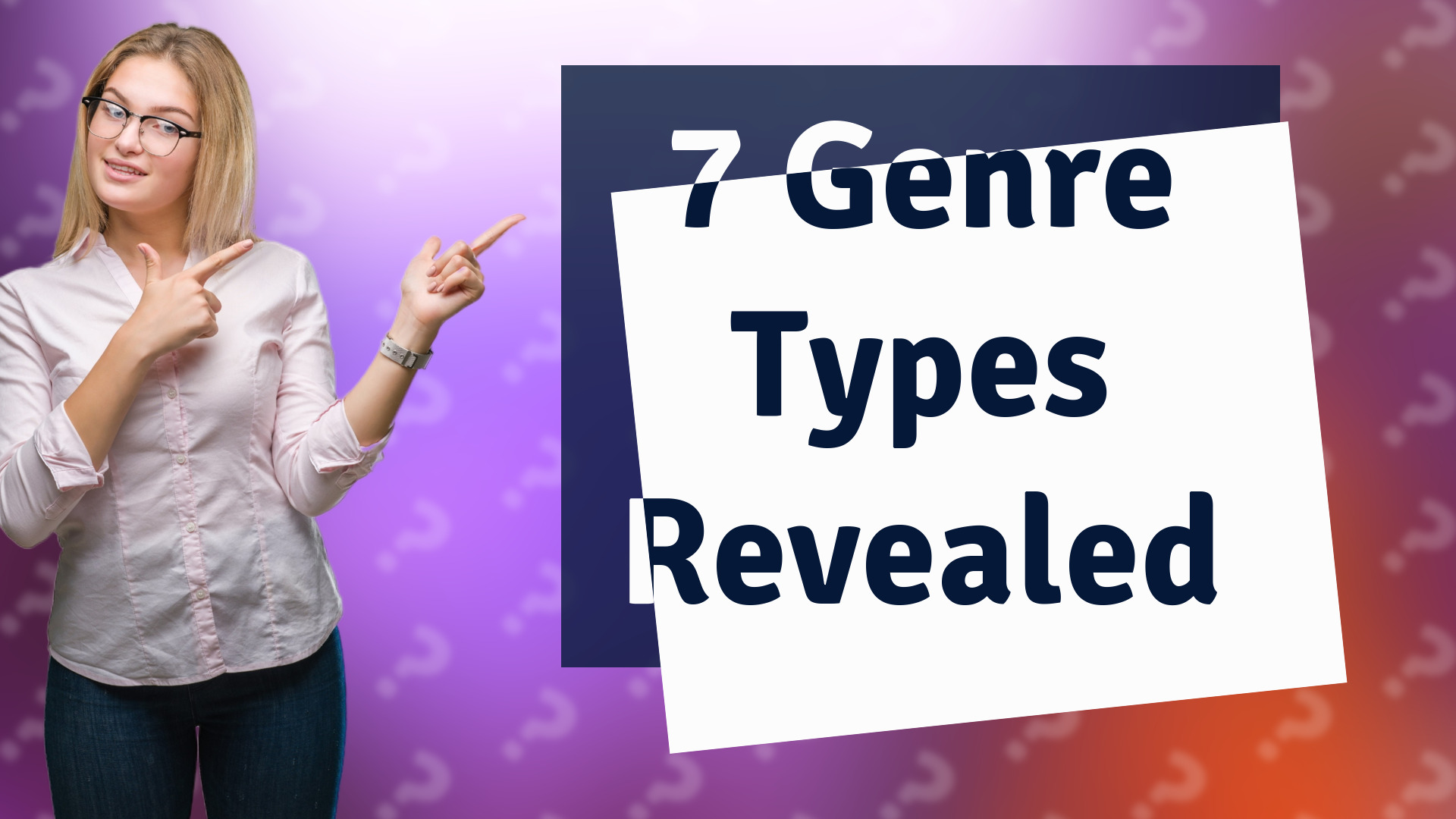 7 Genre Types Revealed