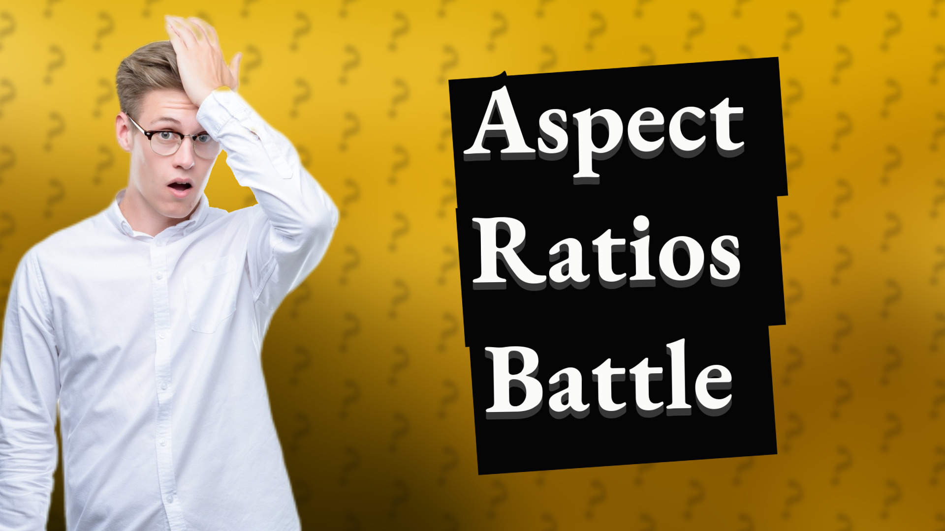 Aspect Ratios Battle
