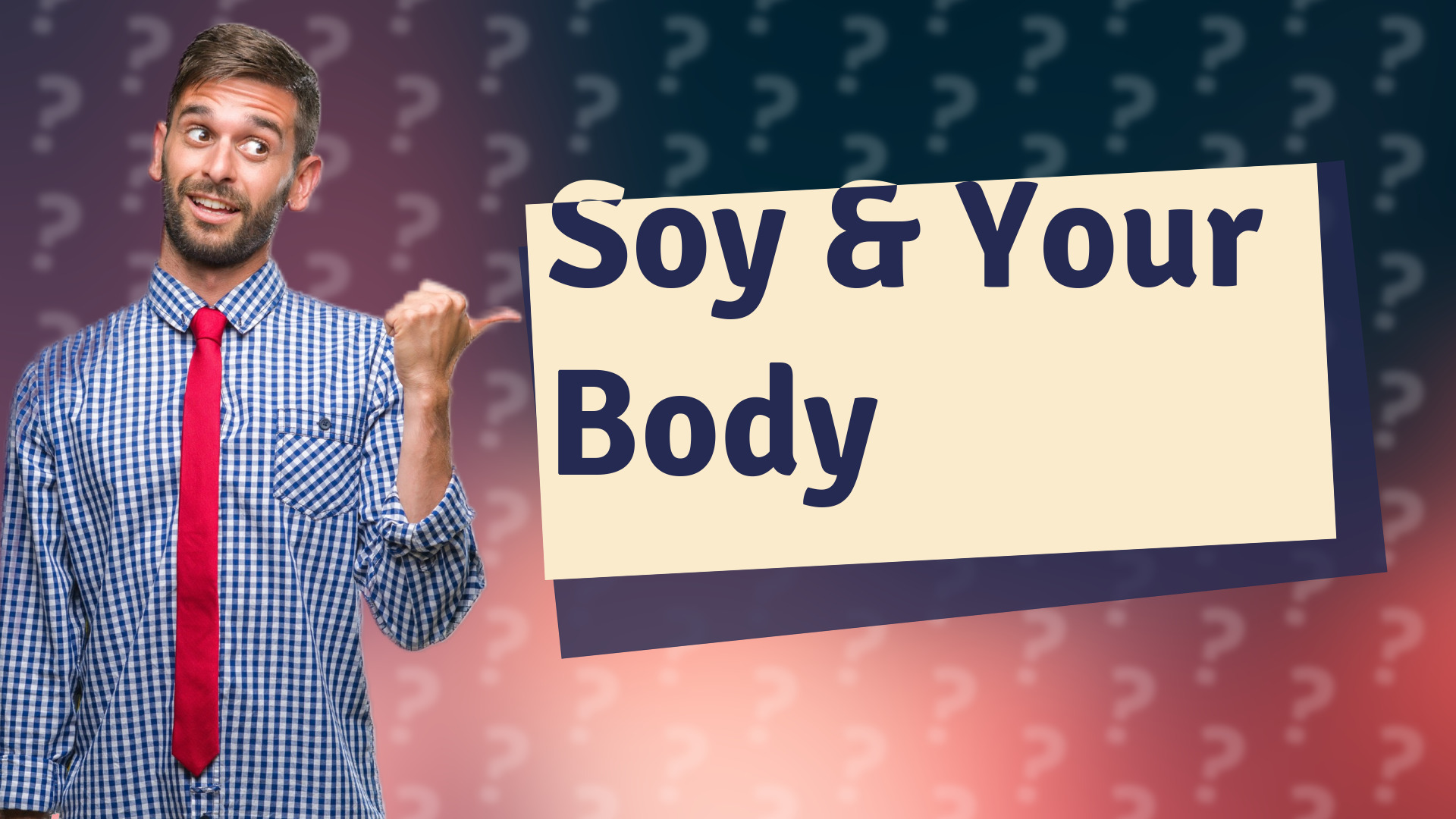 Soy & Your Body