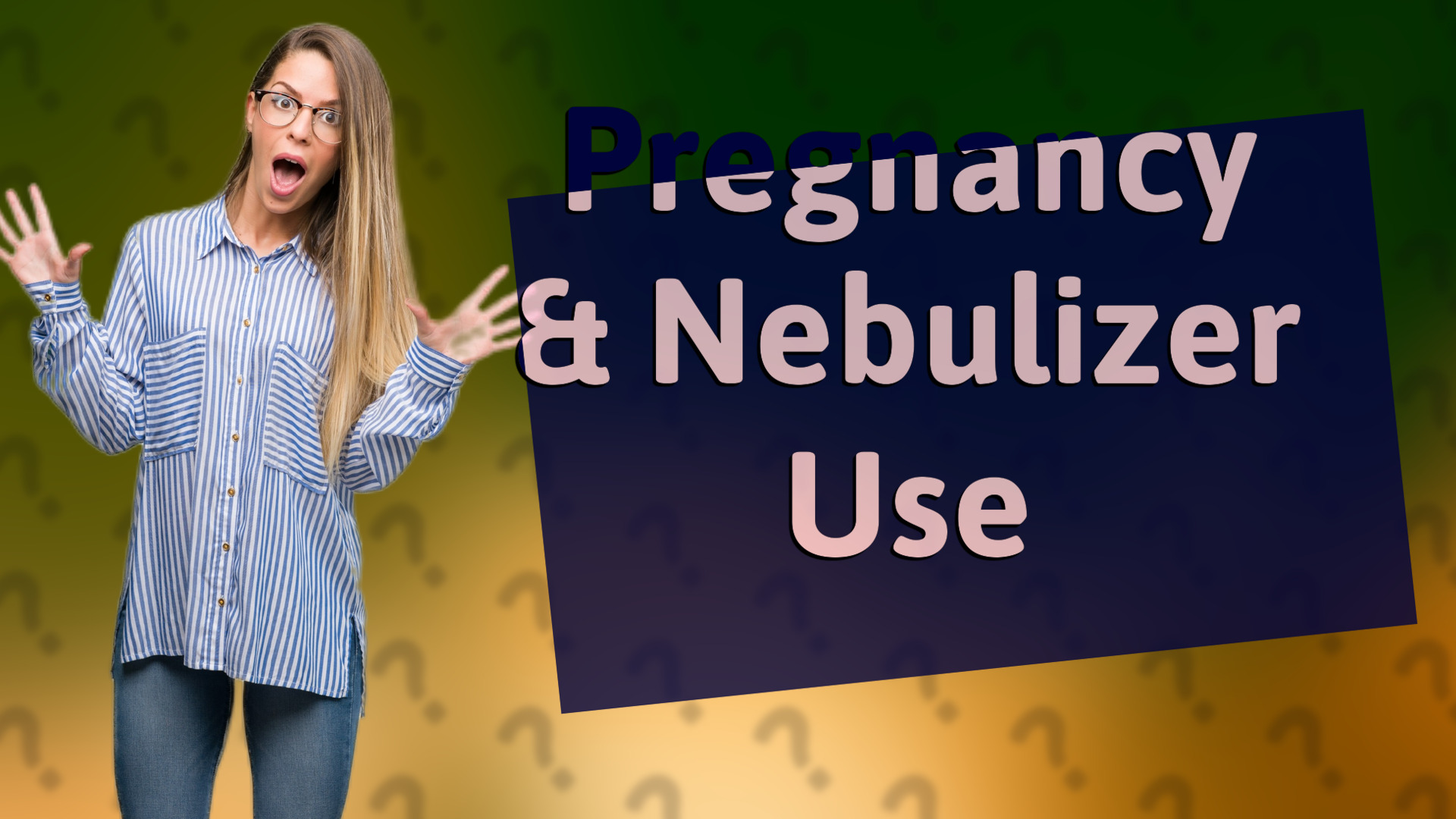 Pregnancy & Nebulizer Use