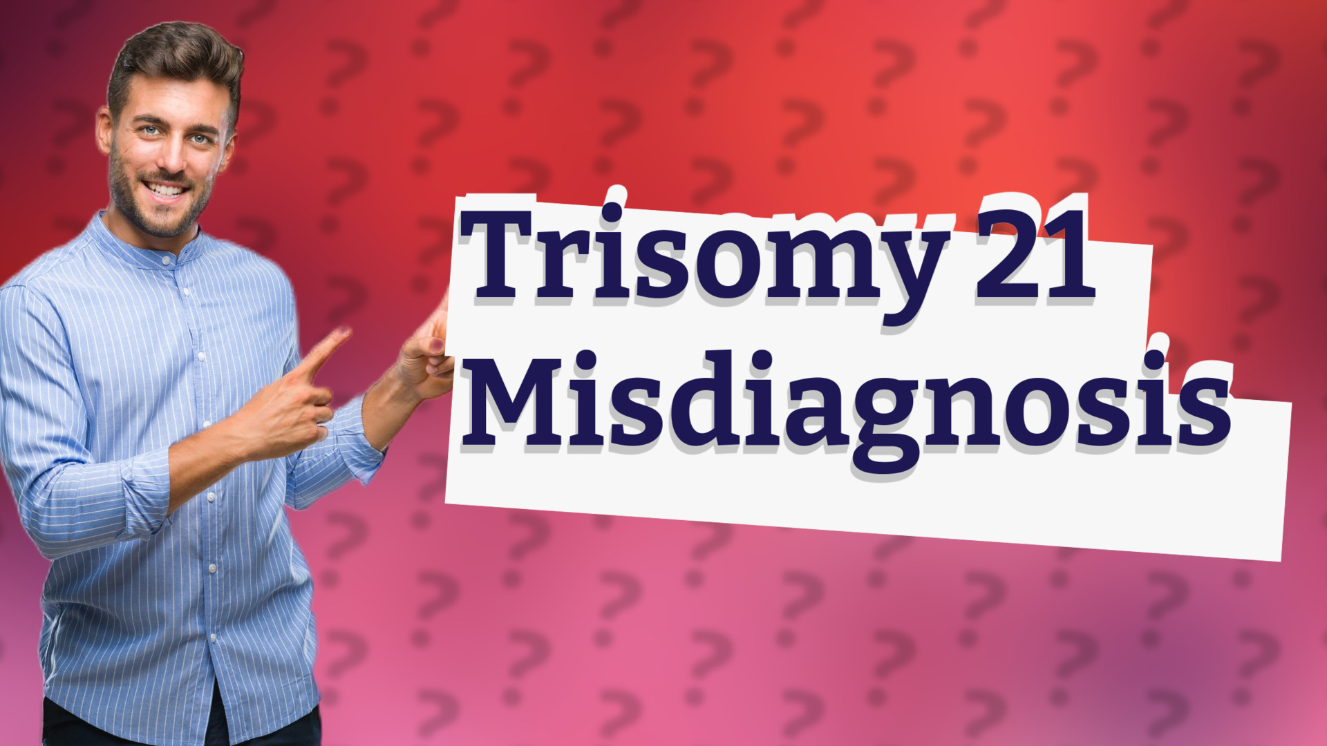 Trisomy 21 Misdiagnosis