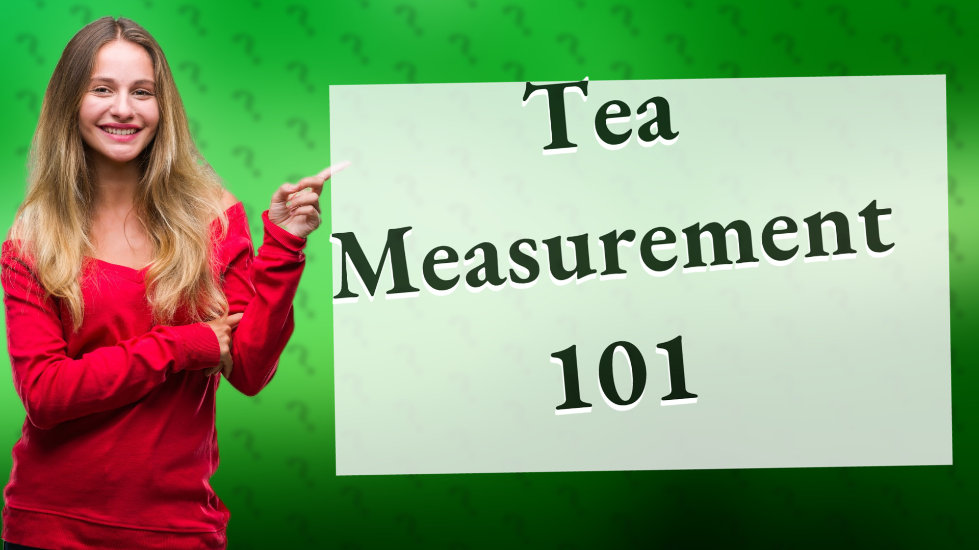 Tea Measurement 101