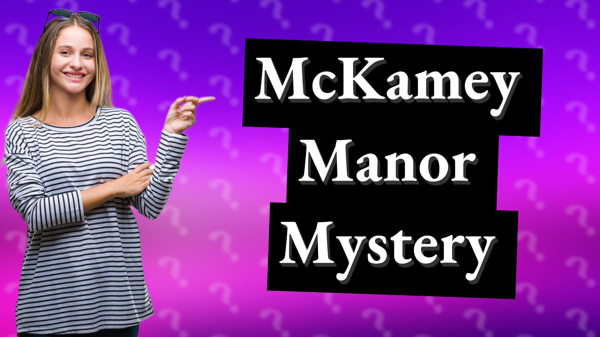 McKamey Manor Mystery