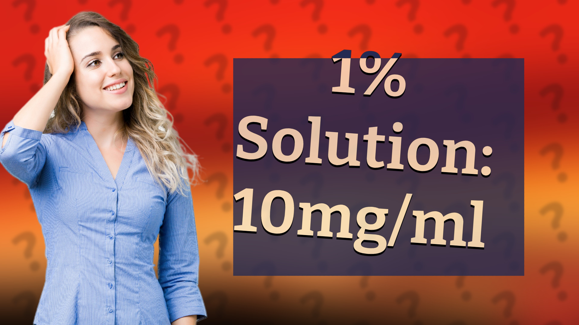 1% Solution: 10mg/ml