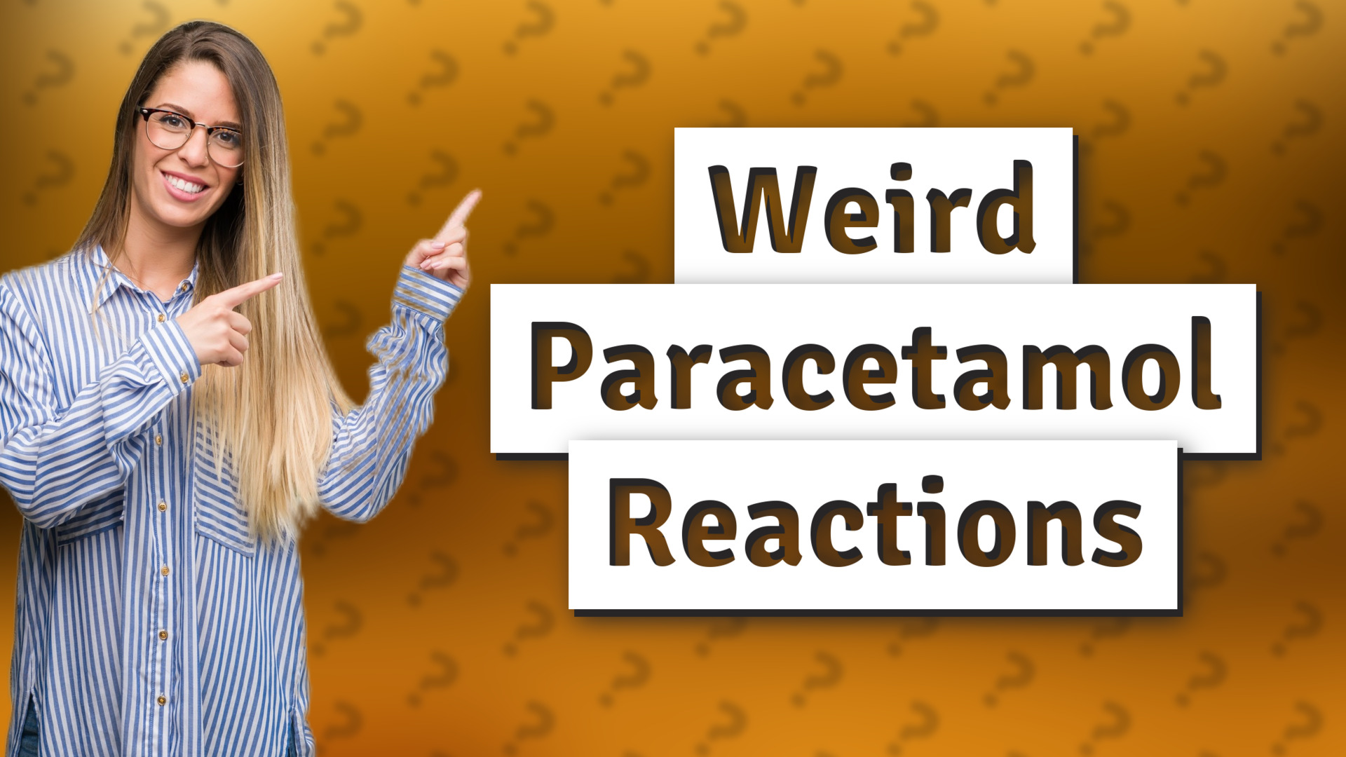 Weird Paracetamol Reactions