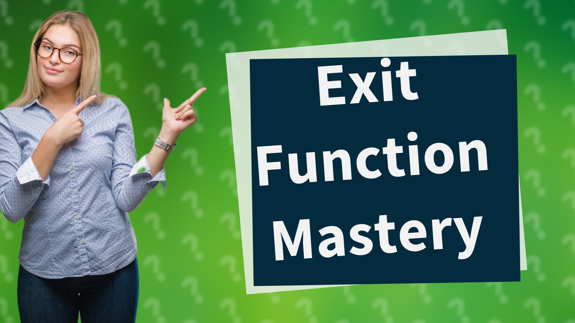 Exit Function Mastery