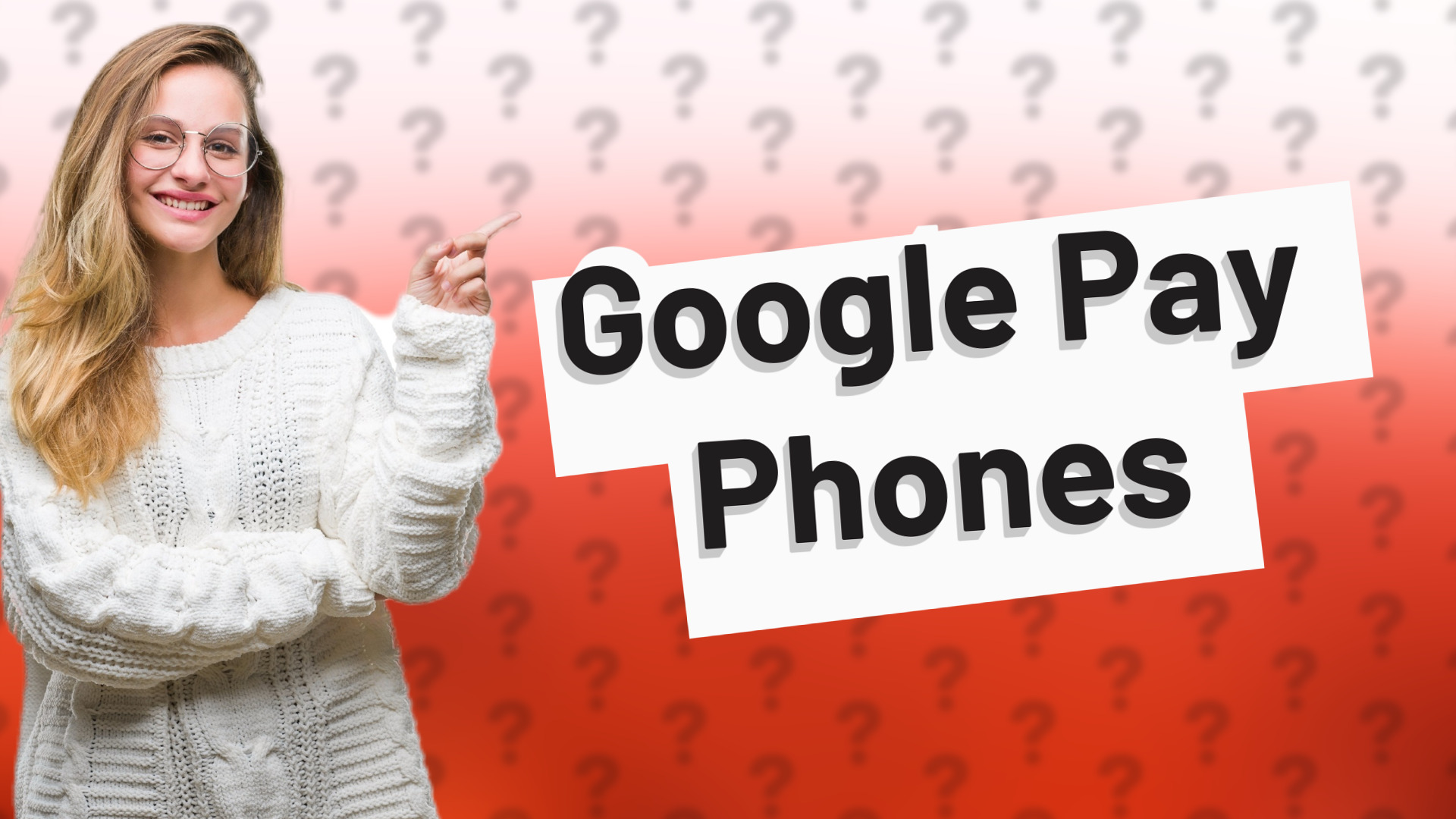 Google Pay Phones