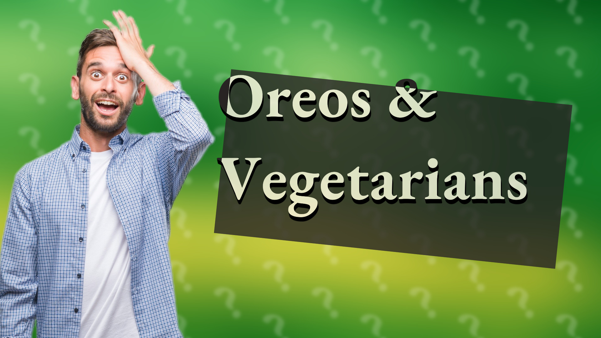 Oreos & Vegetarians