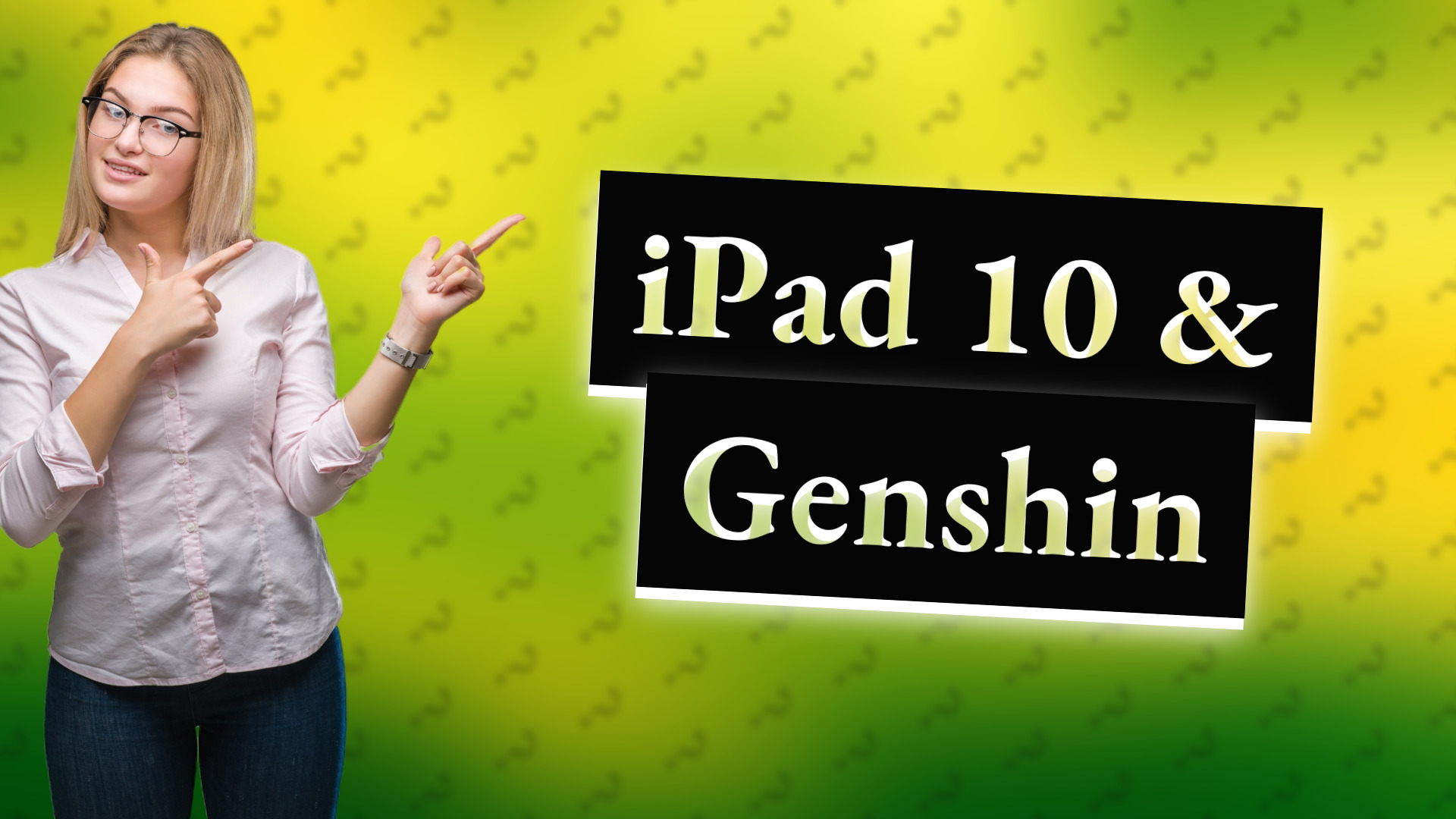 iPad 10 & Genshin