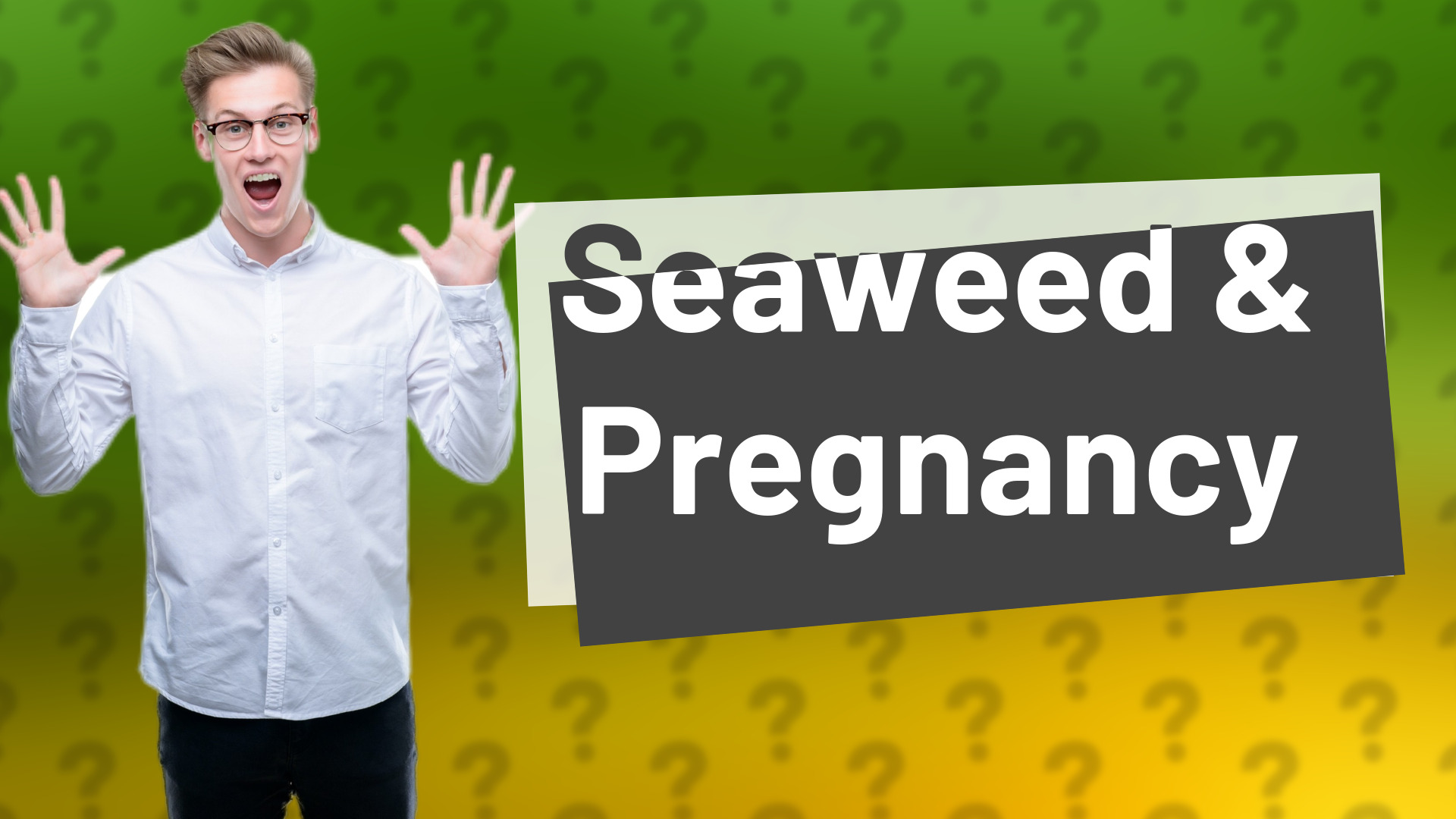 Seaweed & Pregnancy