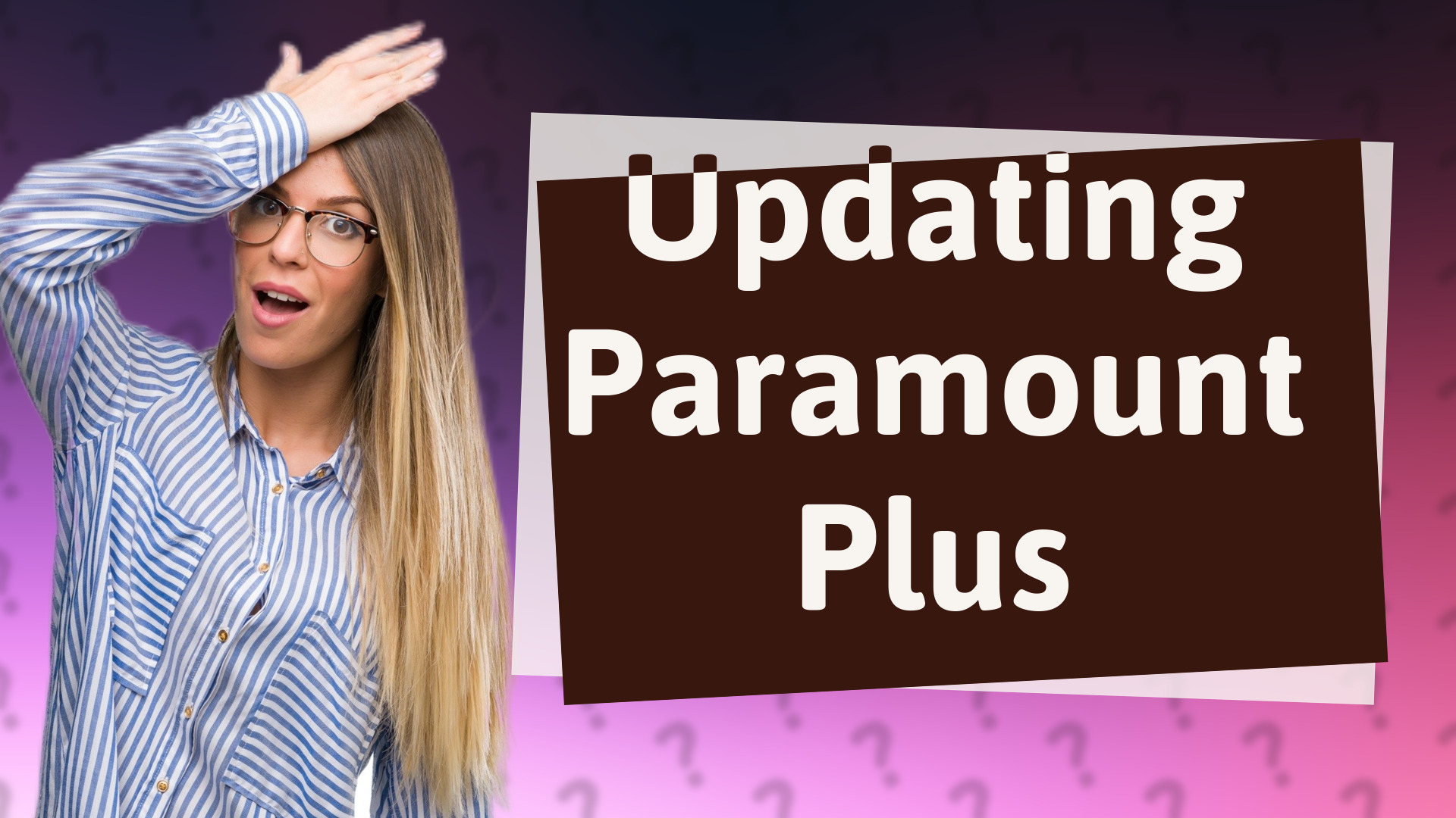 Updating Paramount Plus