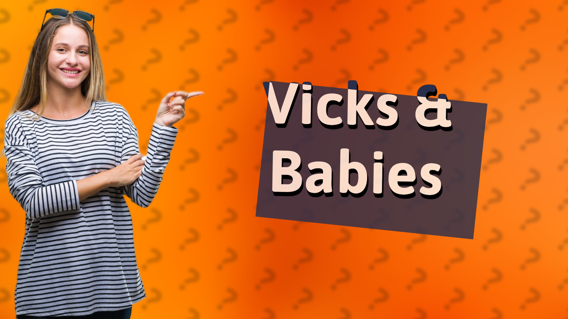 Vicks & Babies