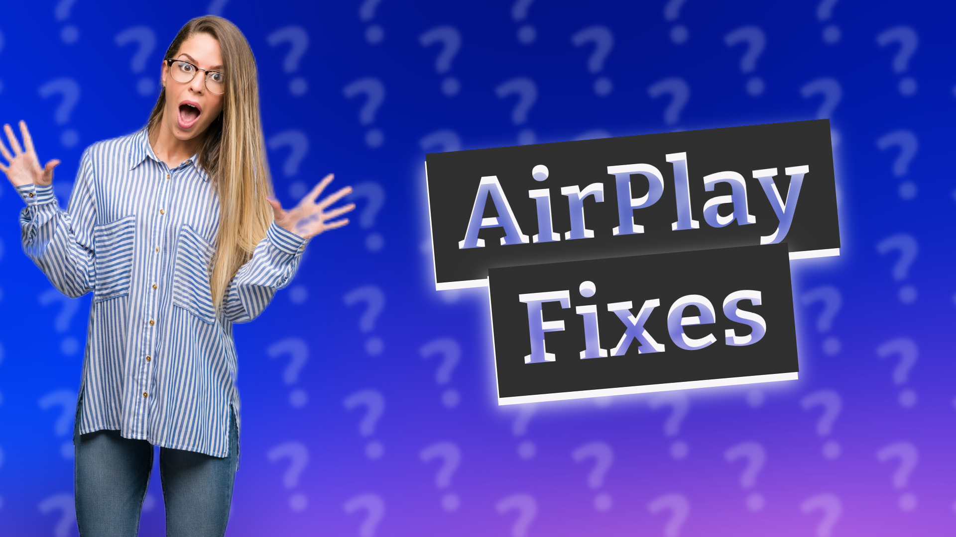 AirPlay Fixes