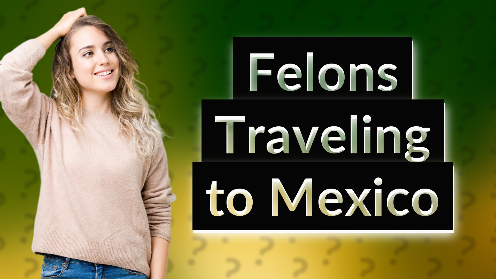 Felons Traveling to Mexico