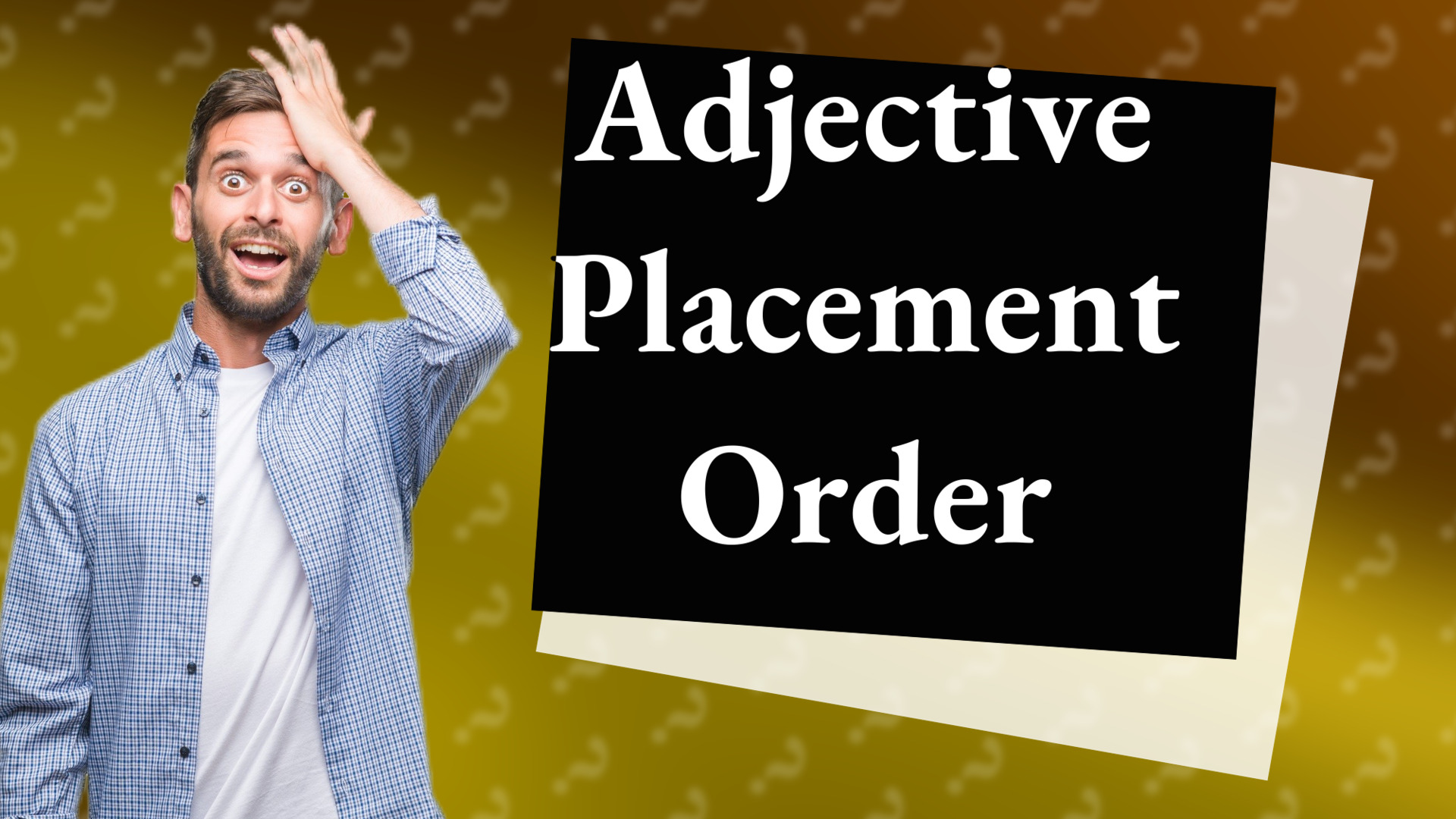 Adjective Placement Order