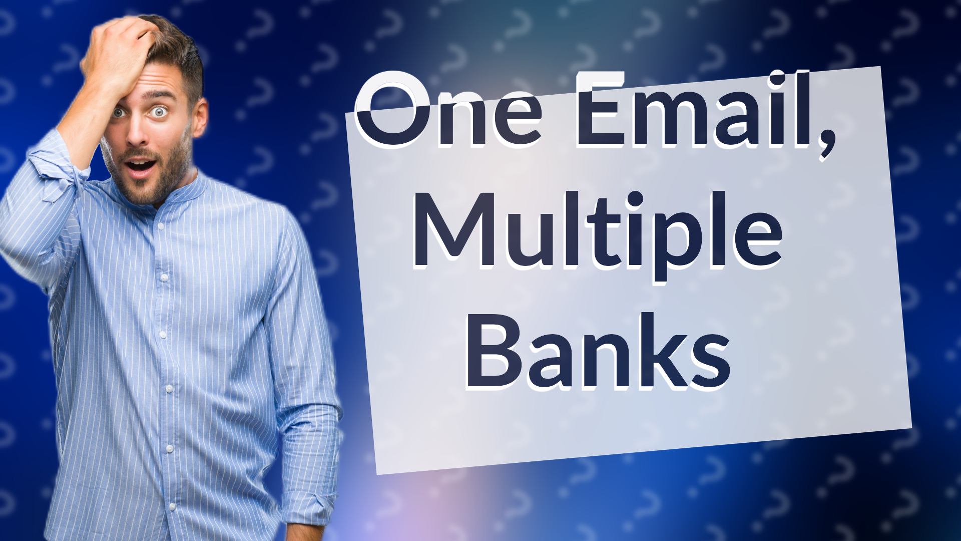 One Email, Multiple Banks
