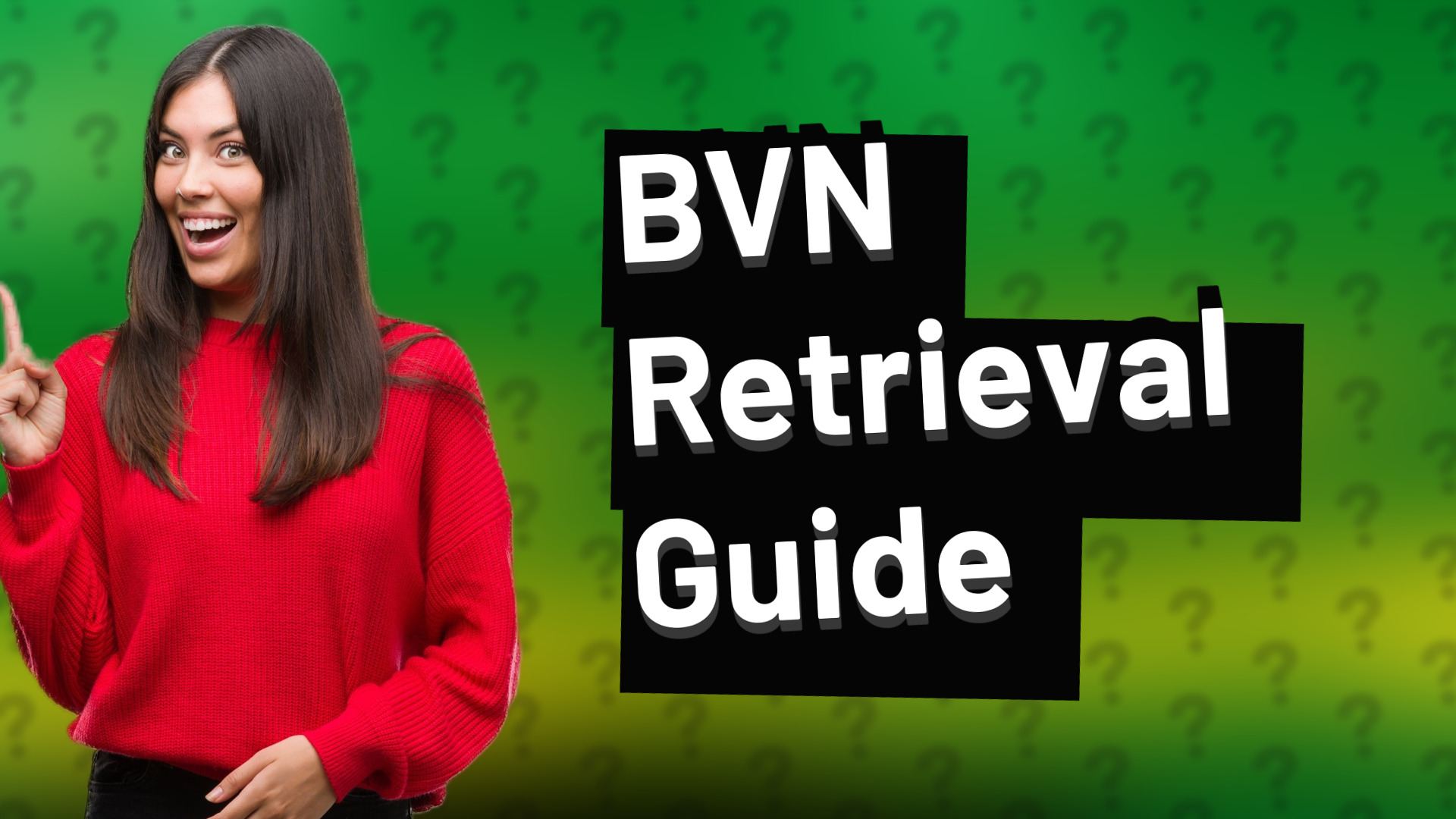 BVN Retrieval Guide