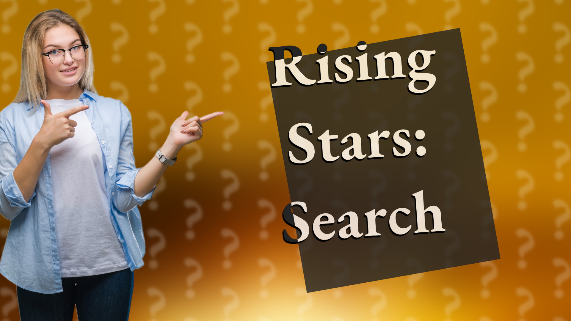 Rising Stars: Search