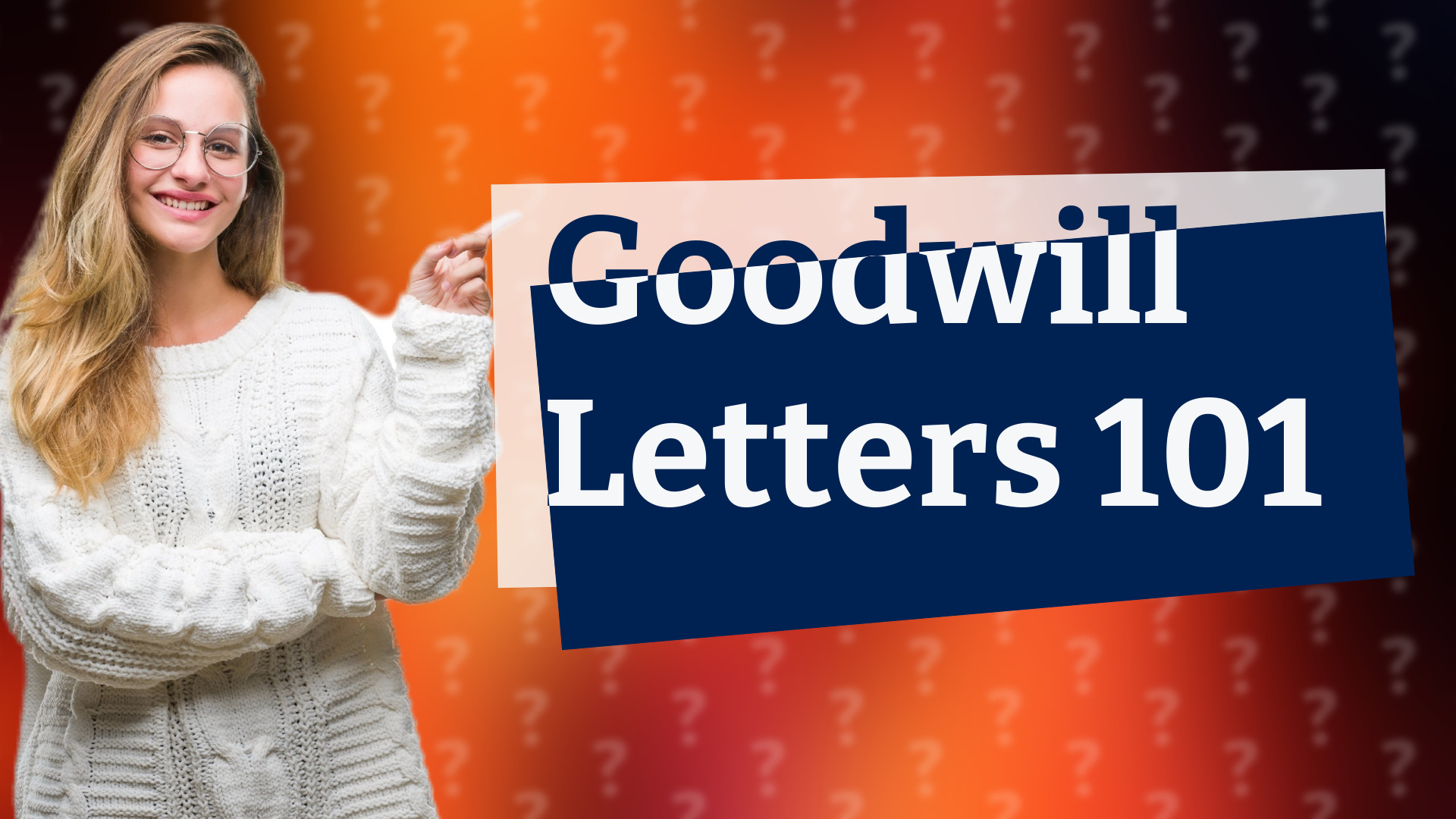 Goodwill Letters 101