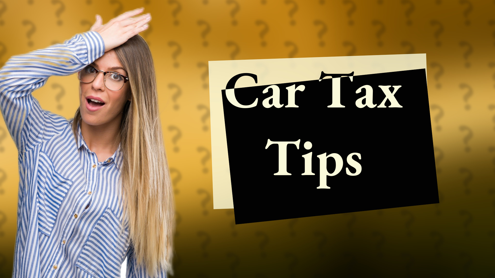 Car Tax Tips