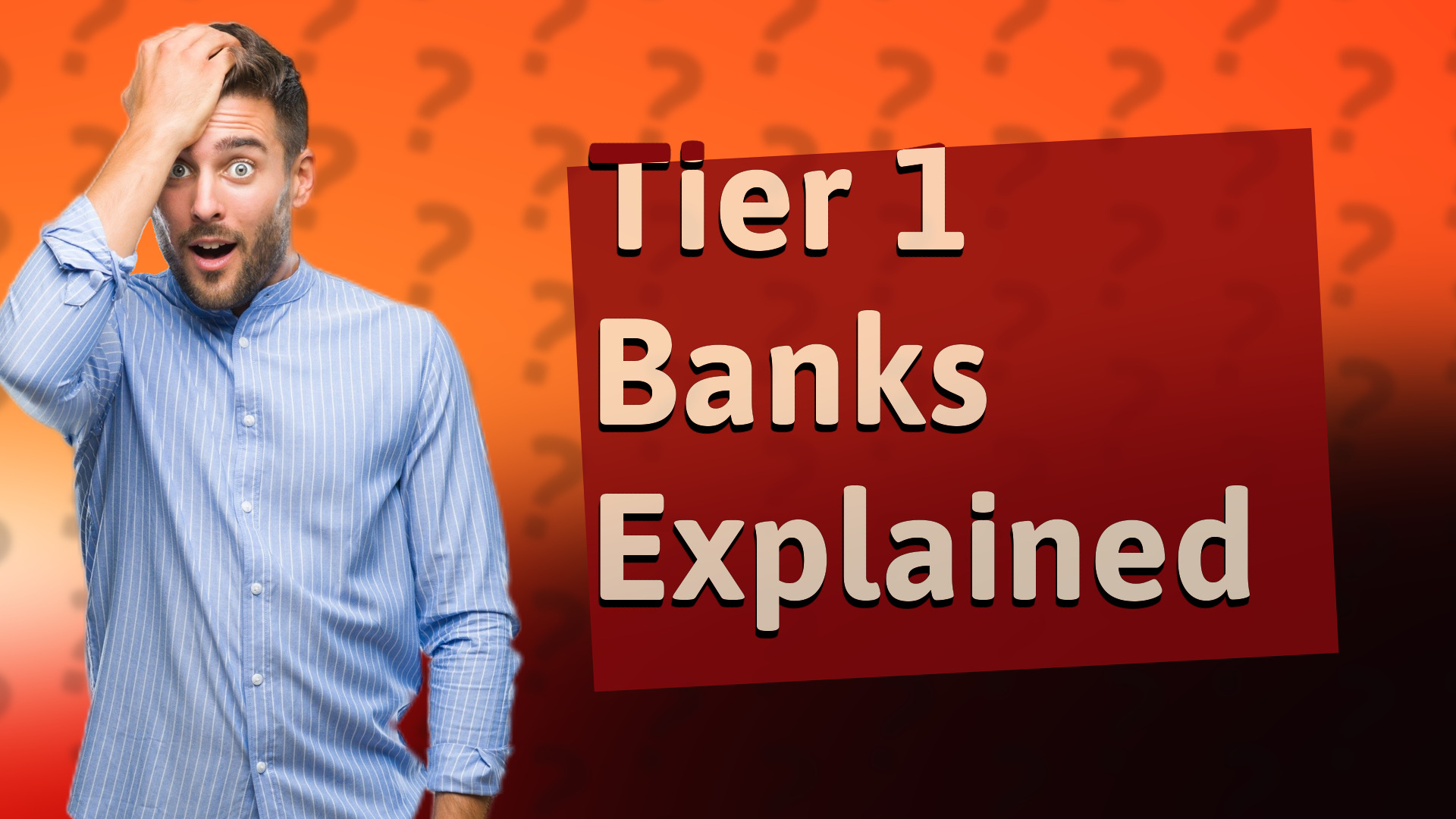Tier 1 Banks Explained