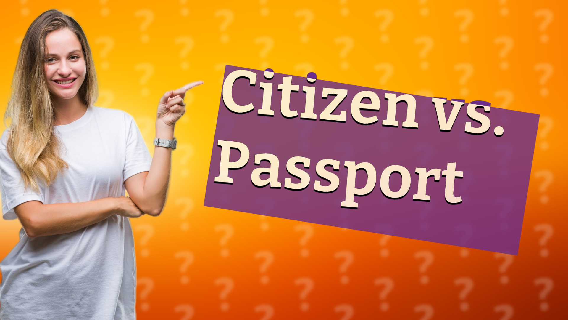 Citizen vs. Passport