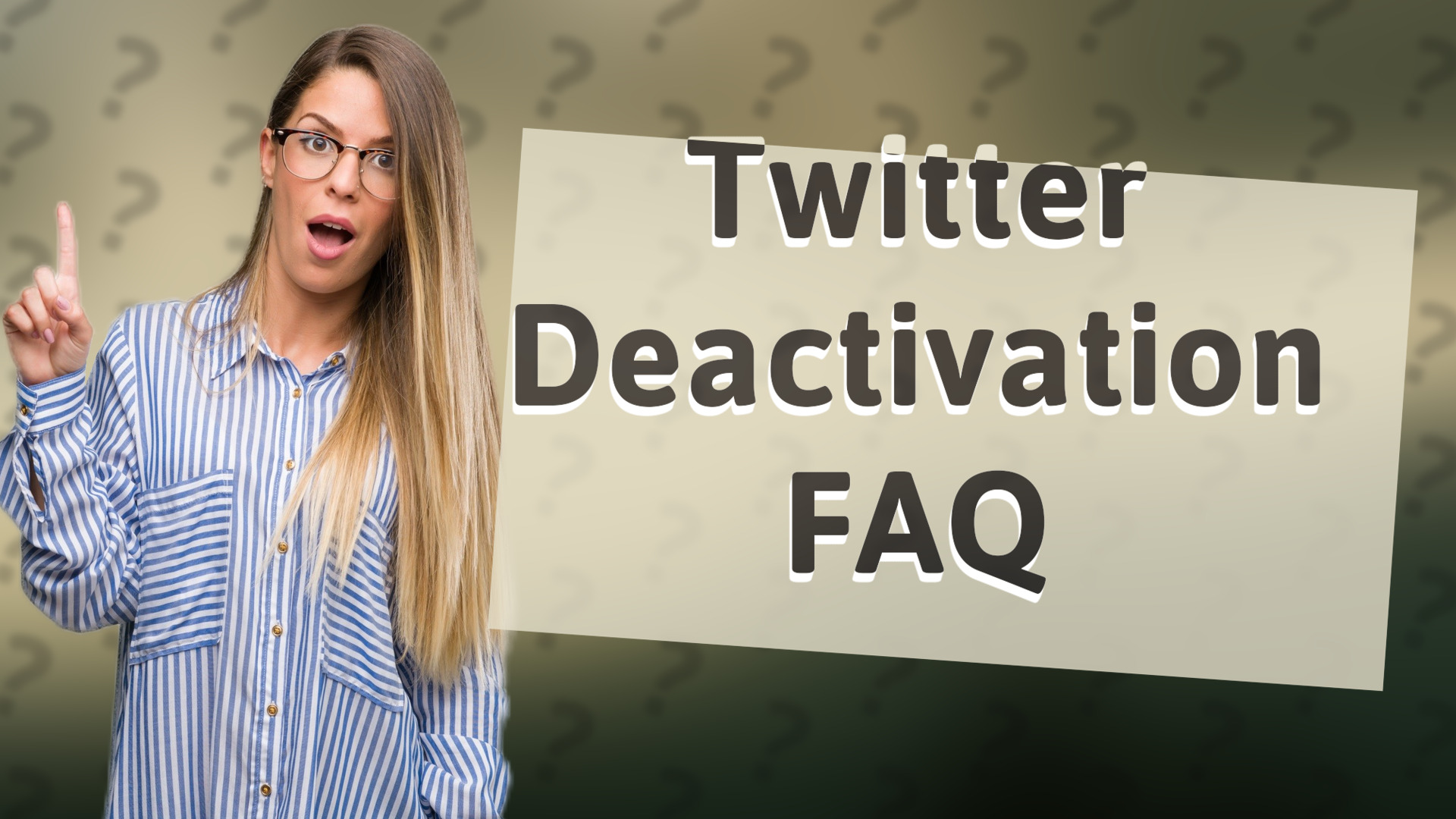 Twitter Deactivation FAQ