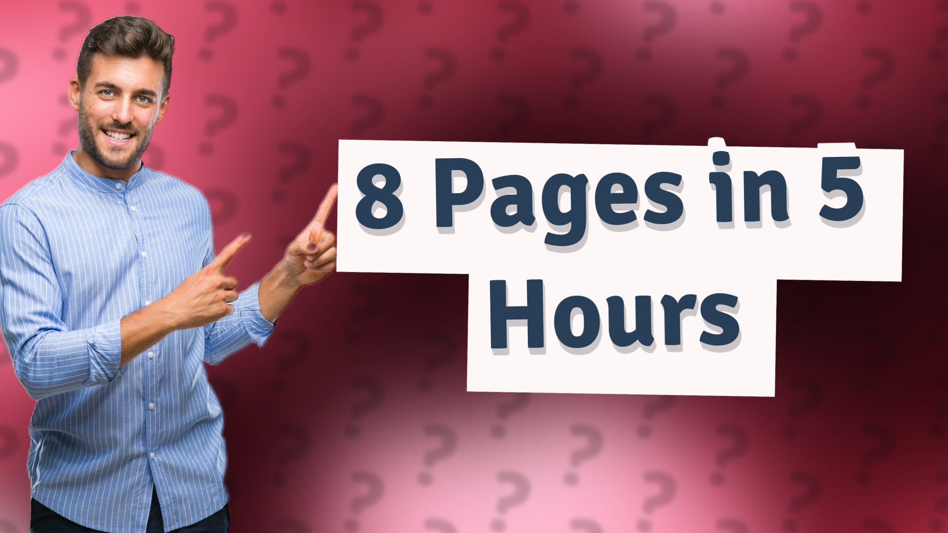 8 Pages in 5 Hours
