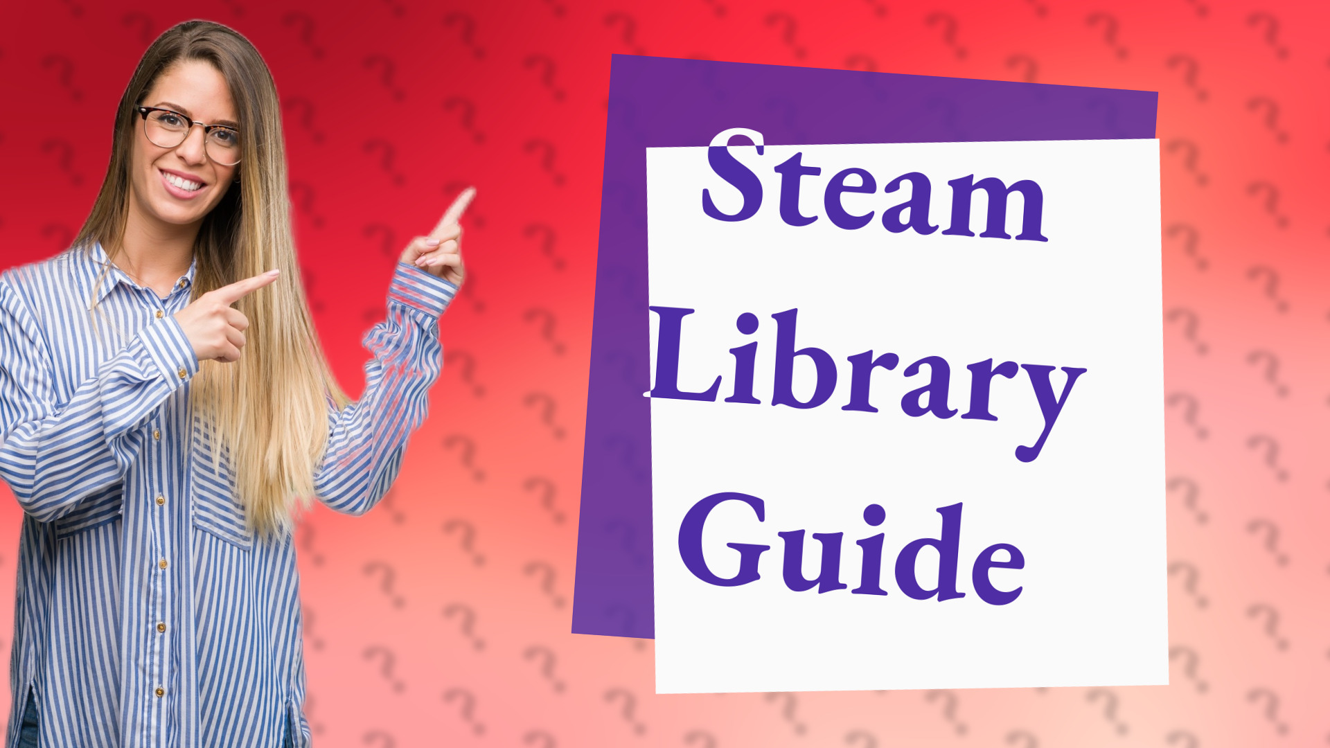Steam Library Guide