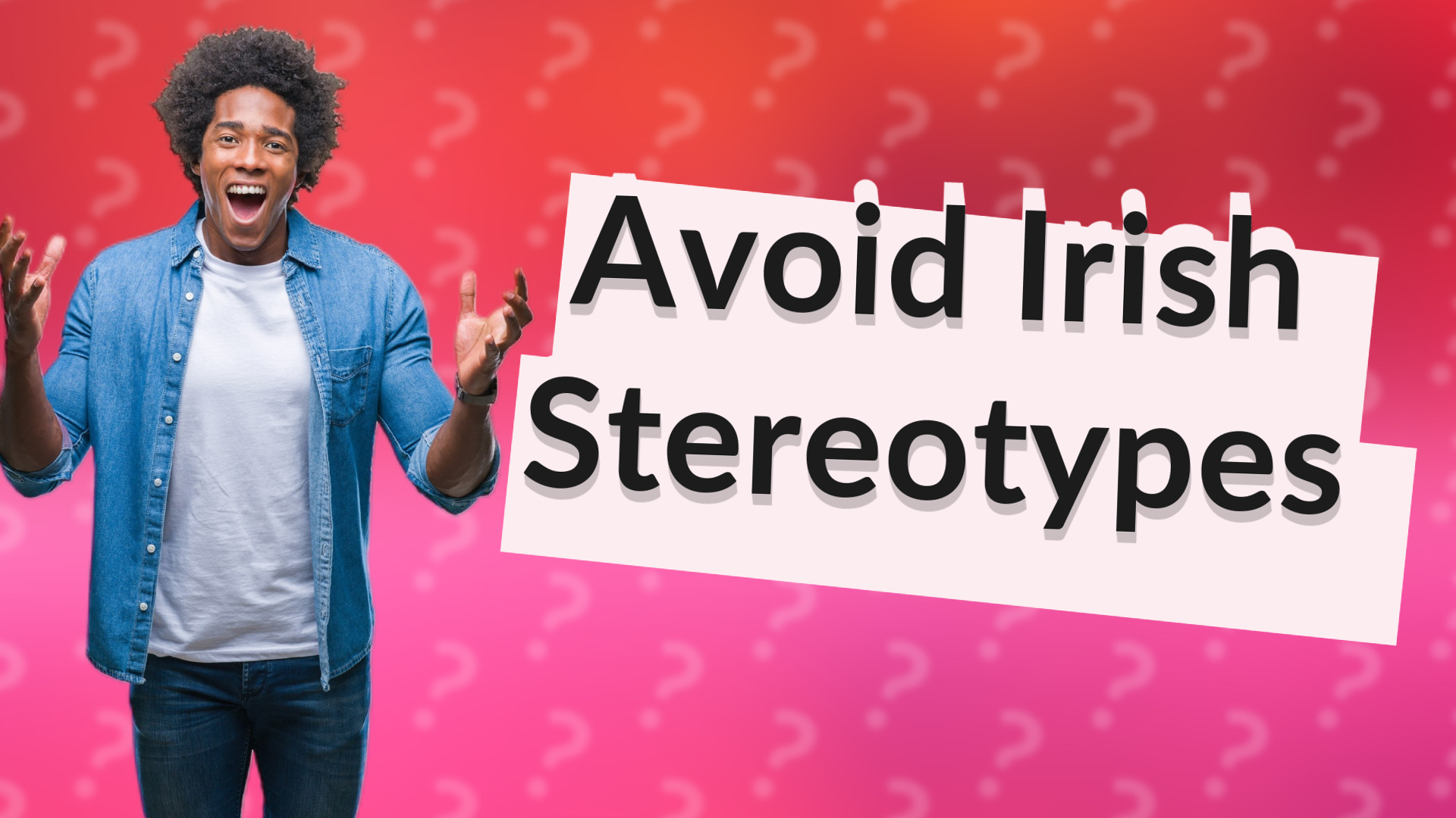 Avoid Irish Stereotypes