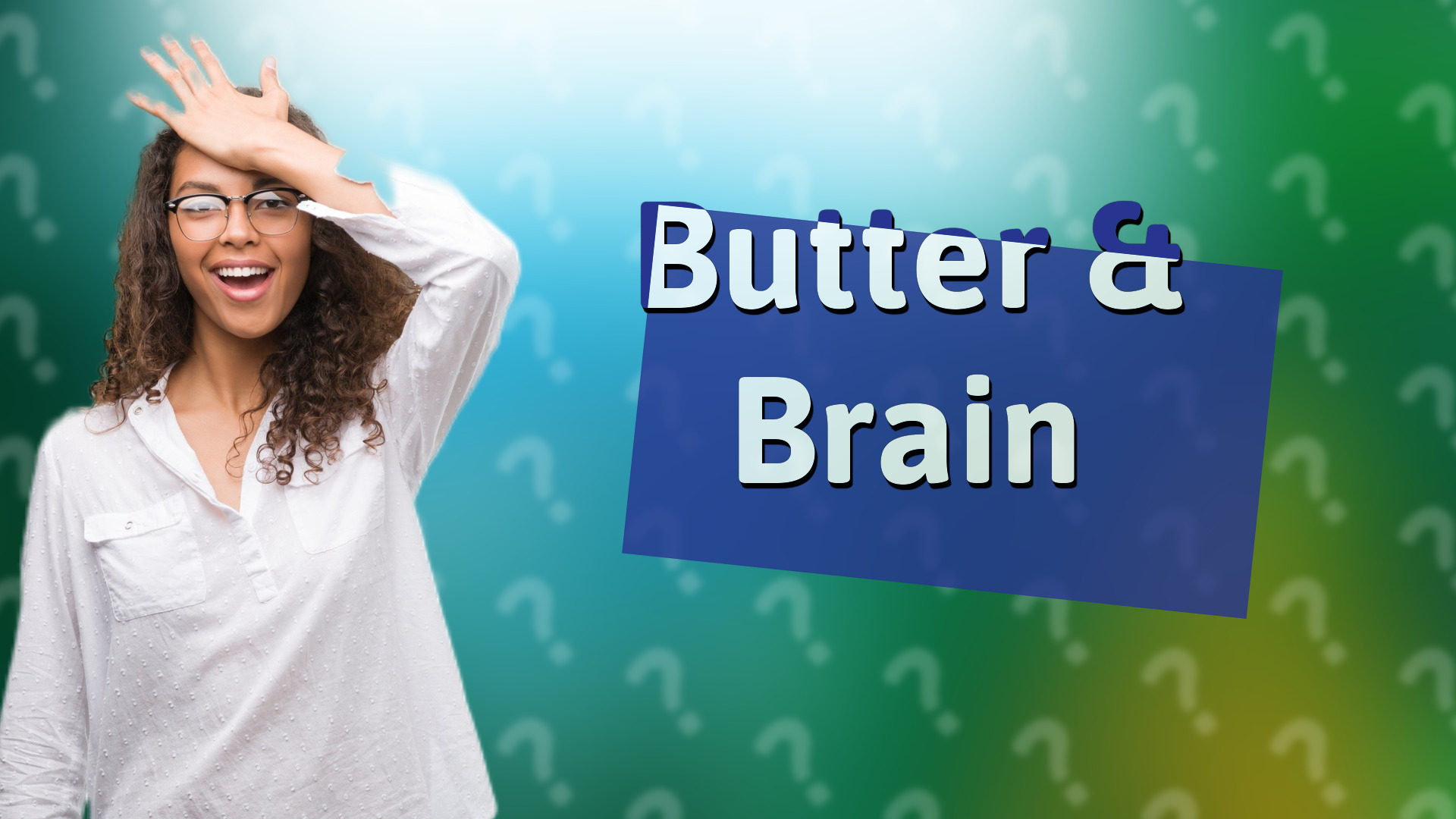 Butter & Brain