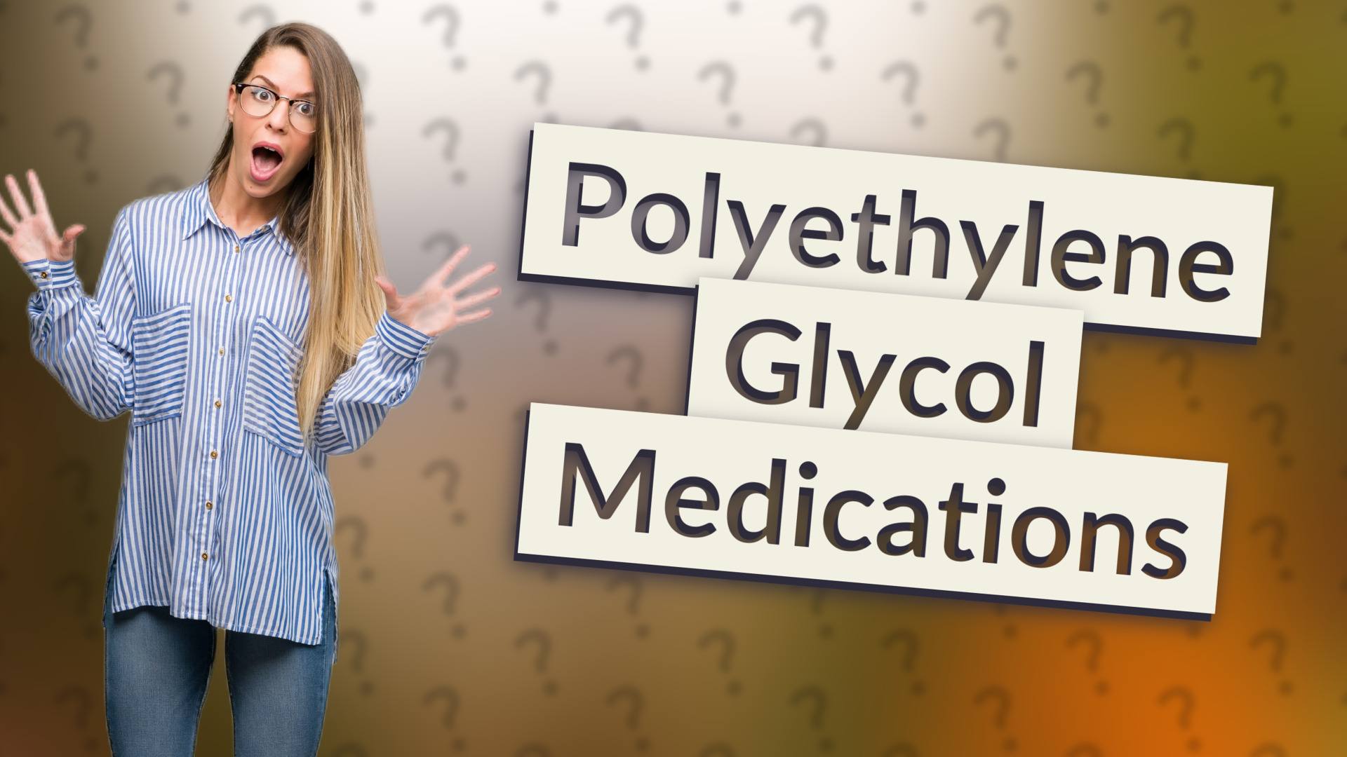 Polyethylene Glycol Medications