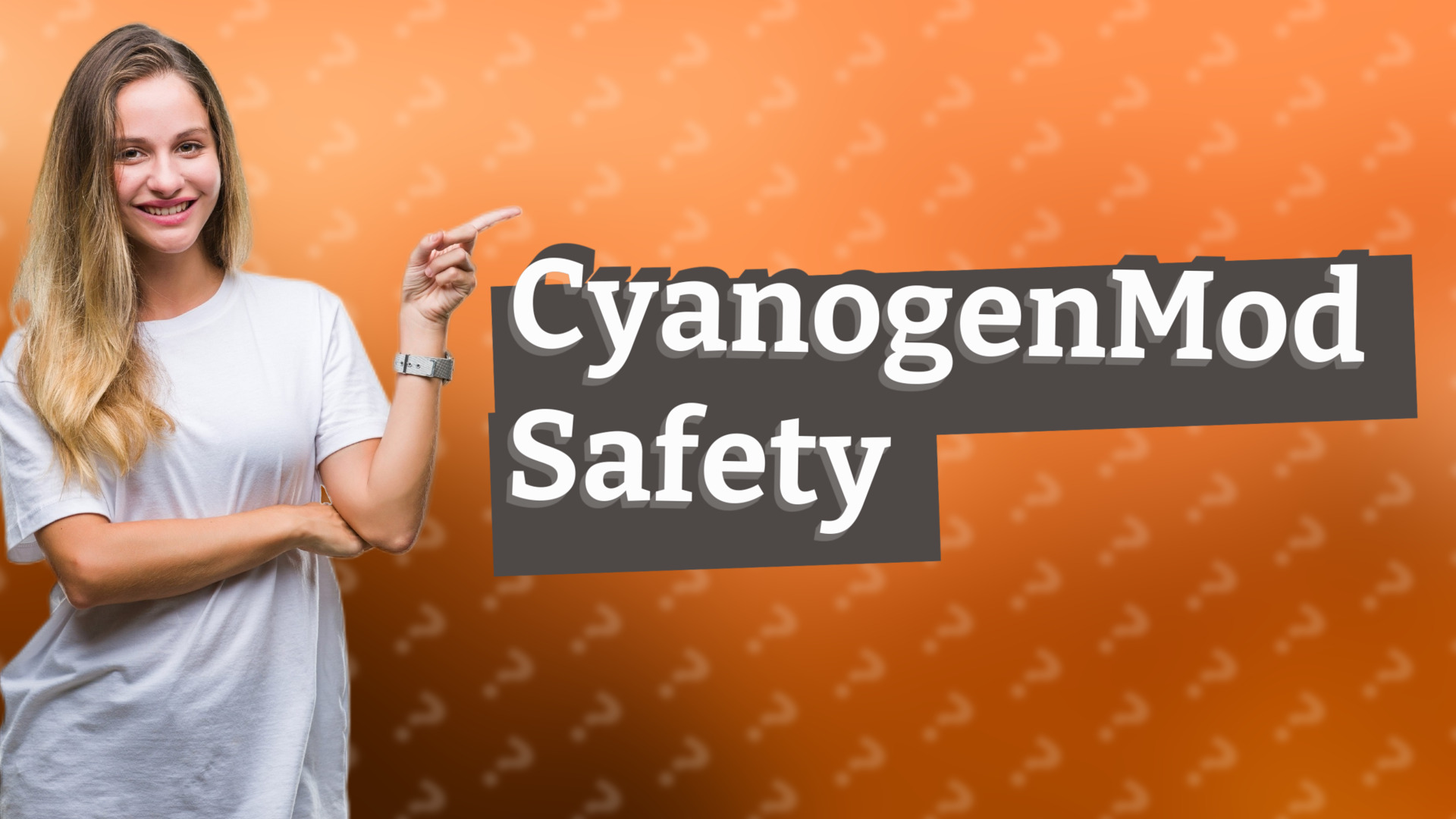 CyanogenMod Safety