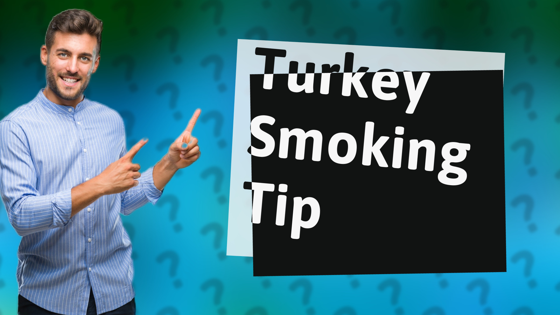 Turkey Smoking Tip