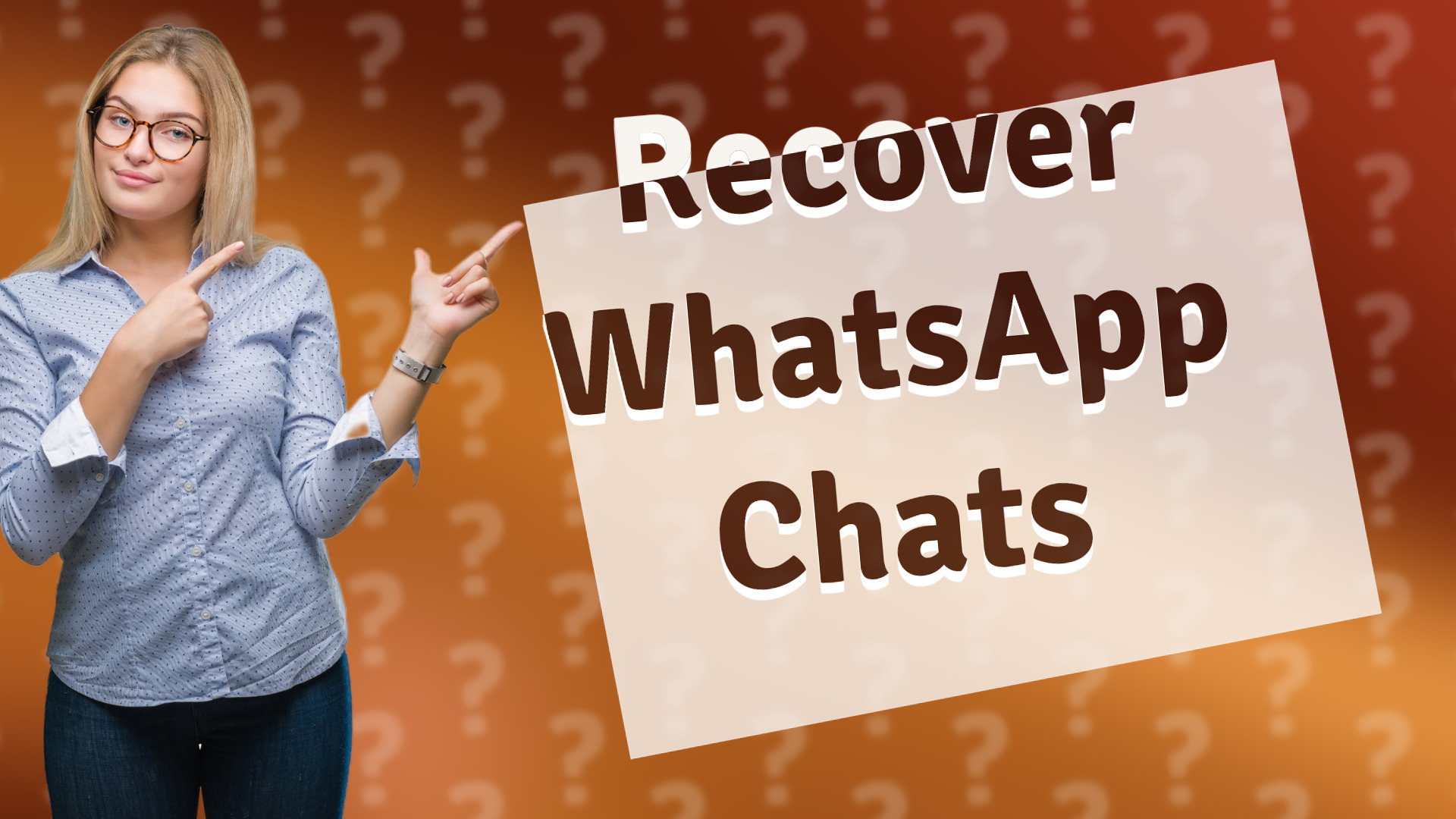 Recover WhatsApp Chats