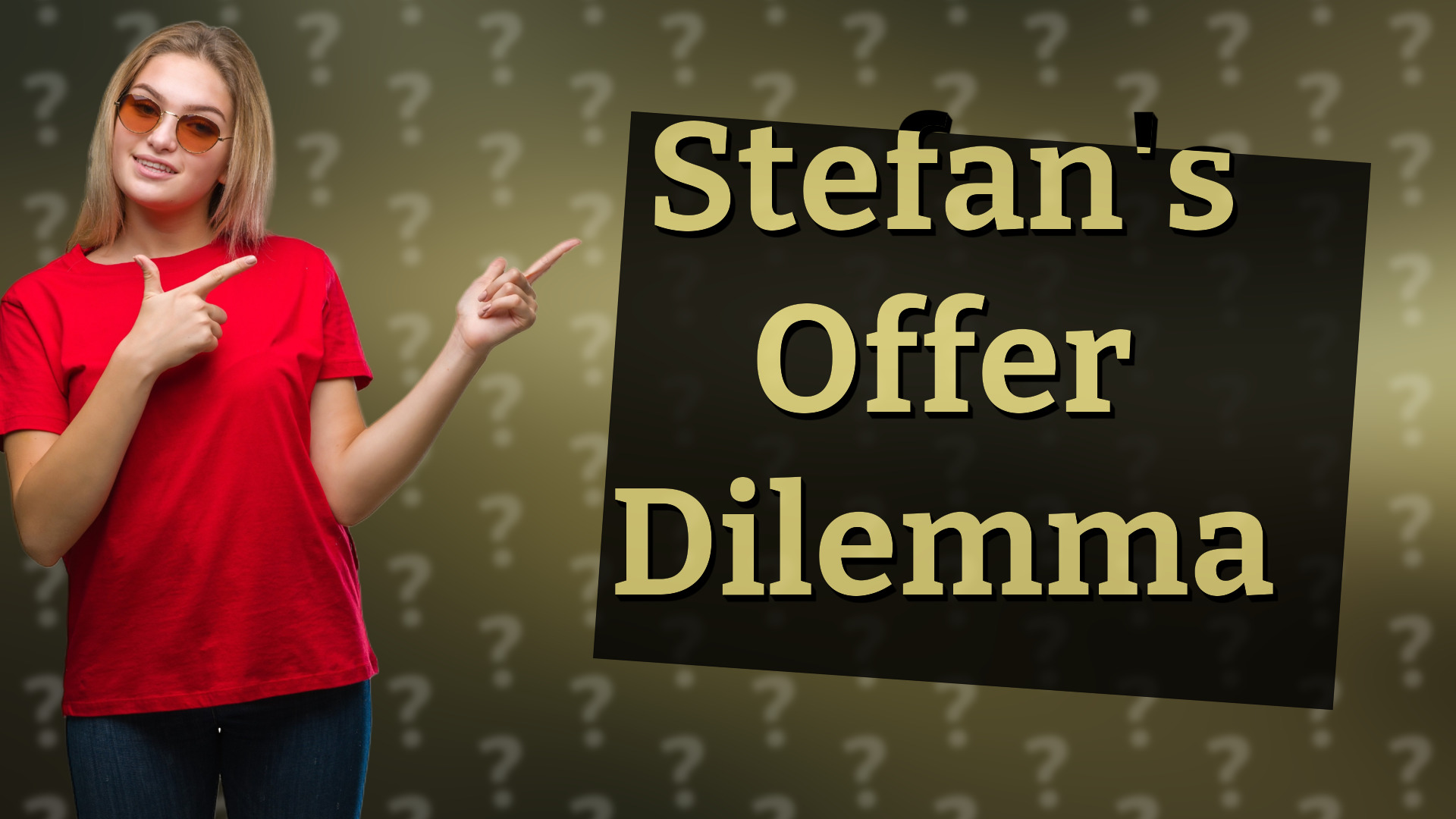 Stefan's Offer Dilemma