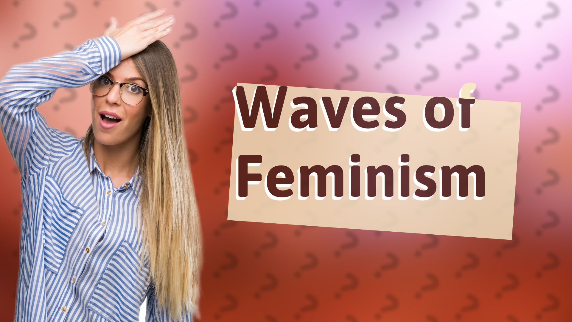 Waves of Feminism