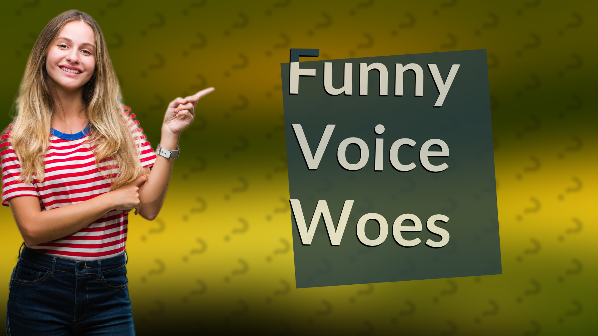 Funny Voice Woes