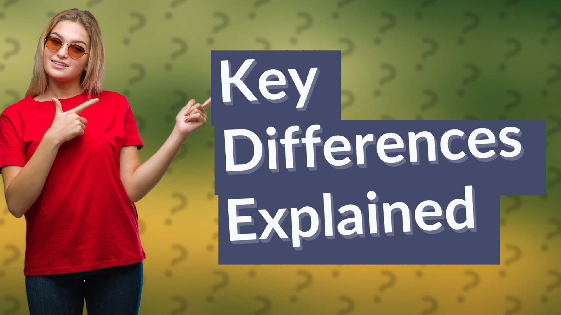 Key Differences Explained