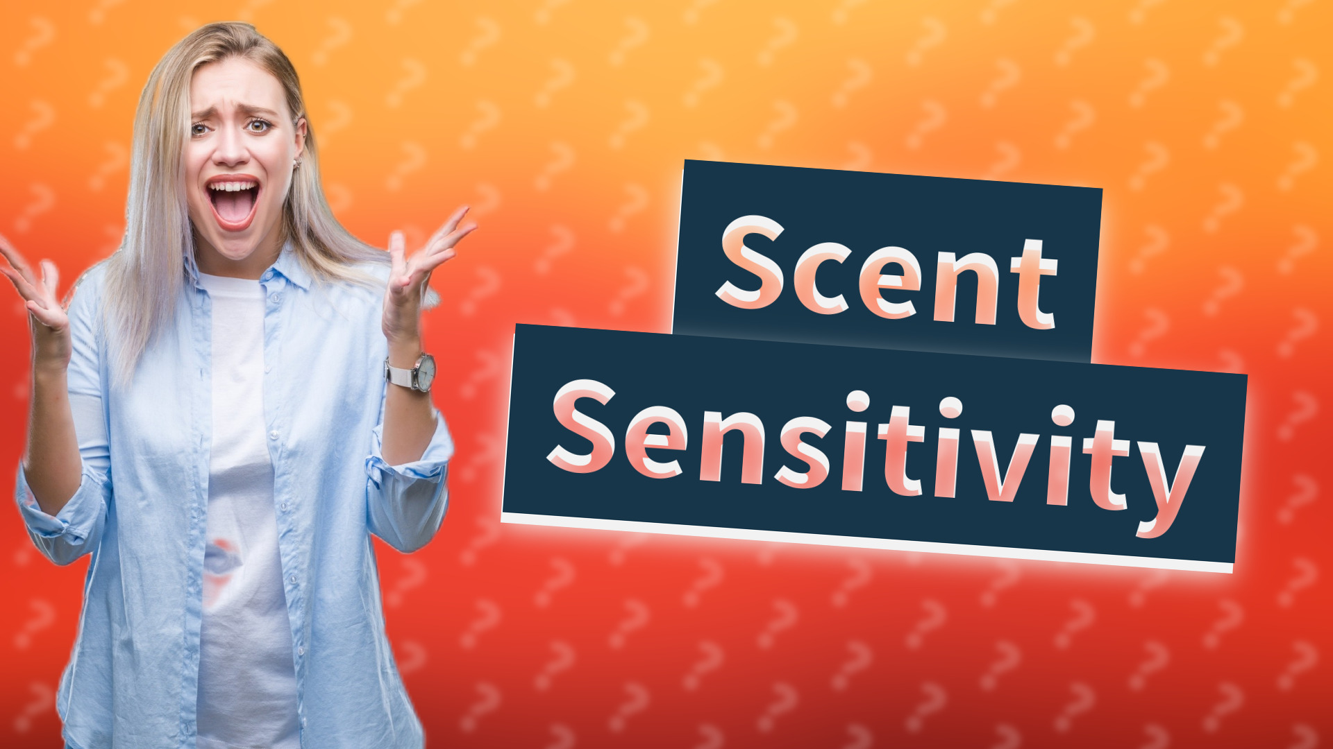 Scent Sensitivity